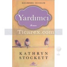 Yardımcı | Kathryn Stockett