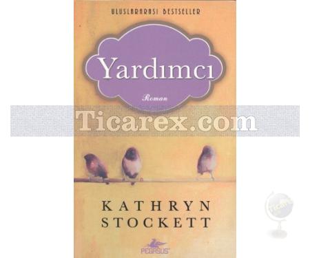 Yardımcı | Kathryn Stockett - Resim 1