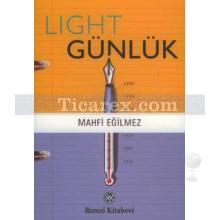 Light Günlük | Mahfi Eğilmez