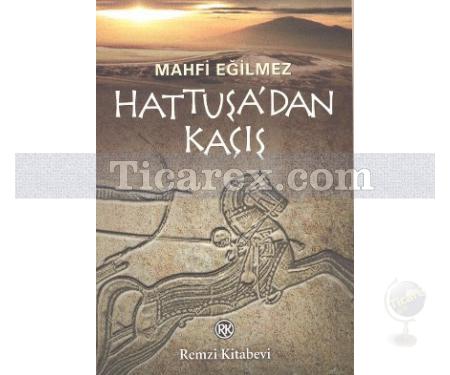 Hattuşa'dan Kaçış | Mahfi Eğilmez - Resim 1