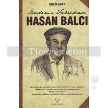 İş Adamı Fabrikası Hasan Balcı (Ciltli) | Melih Arat