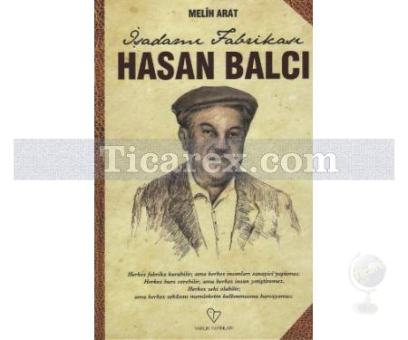 İş Adamı Fabrikası Hasan Balcı (Ciltli) | Melih Arat - Resim 1
