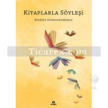 Kitaplarla Söyleşi | Bedriye Korkankorkmaz