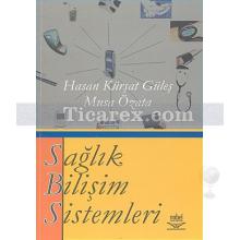 Sağlık, Bilişim Sistemleri | Hasan Kürşat Güleş, Musa Özata