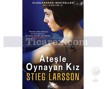 Ateşle Oynayan Kız | Millennium Serisi 2 | Stieg Larsson - Resim 1