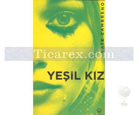 Yeşil Kız | Kate Zambreno - Resim 1