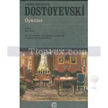 Öyküler | Fyodor Mihayloviç Dostoyevski