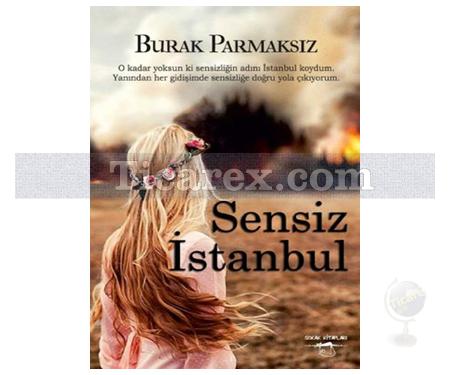 Sensiz İstanbul | Burak Parmaksız - Resim 1
