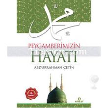 Peygamberimizin Hayatı | Abdurrahman Çetin