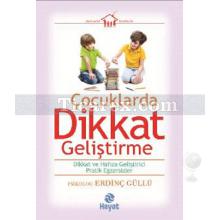 Çocuklarda Dikkat Geliştirme | Erdinç Güllü