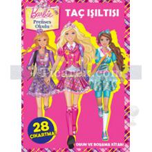 Barbie Prenses Okulu - Taç Işıltısı | Oyun ve Boyama Kitabı | Kolektif