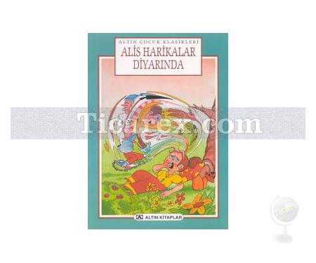 Alice Harikalar Diyarında | Resimli Çocuk Klasikleri | Lewis Carroll - Resim 1