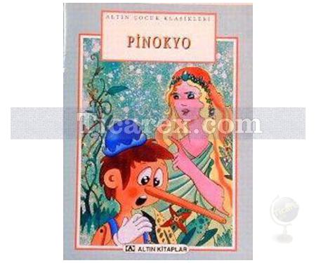Pinokyo | Resimli Çocuk Klasikleri | Carlo Collodi - Resim 1