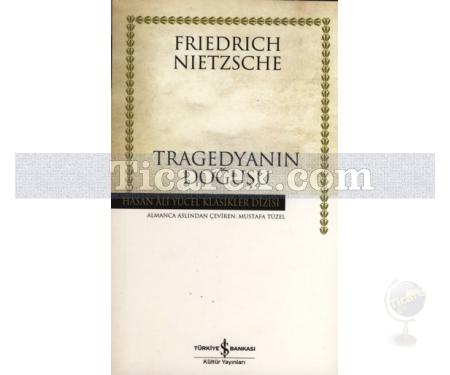 Tragedyanın Doğuşu | Friedrich Wilhelm Nietzsche - Resim 1