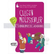 Çılgın Müzisyenler | Şengül Asal