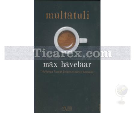 Max Havelaar | Multatuli - Resim 1