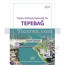 Tepebağ | Adana Kitaplığı 1 | Adnan Gerger