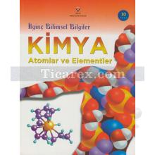 Kimya - Atomlar ve Elementler | İlginç Bilimsel Bilgiler | Bryson Gore