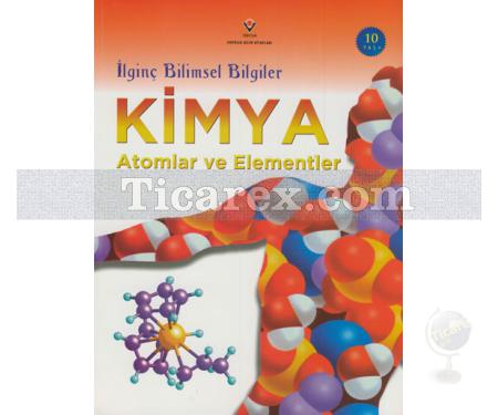 Kimya - Atomlar ve Elementler | İlginç Bilimsel Bilgiler | Bryson Gore - Resim 1