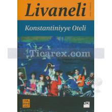 Konstantiniyye Oteli | Zülfü Livaneli