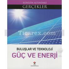 Güç ve Enerji | Buluşlar ve Teknoloji | Kolektif