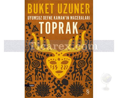 Uyumsuz Defne Kaman'ın Maceraları - Toprak | Buket Uzuner - Resim 1