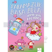 Yaramazlık Başa Bela | Nermin Şenol Kalyoncu