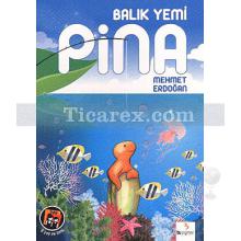 Balık Yemi Pina | Mehmet Erdoğan
