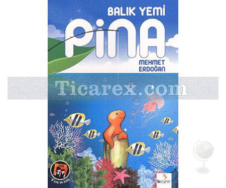Balık Yemi Pina | Mehmet Erdoğan - Resim 1
