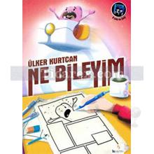 Ne Bileyim | Ülker Kurtcan