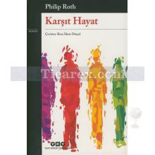 Karşıt Hayat | Philip Roth