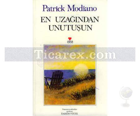 En Uzağından Unutuşun | Patrick Modiano - Resim 1
