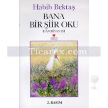 Bana Bir Şiir Oku | Habib Bektaş