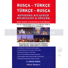 Rusça - Türkçe / Türkçe - Rusça Konuşma Kılavuzu & Dilbilgisi | B. Orhan Doğan