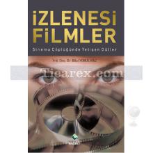 İzlenesi Filmler | Bilal Yorulmaz