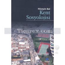Kent Sosyolojisi | Hüseyin Bal