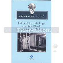 gilles_deleuze_de_imge_hareketi_olarak_sinemanin_felsefesi