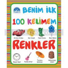 Benim İlk 100 Kelimem - Renkler | Gamze Tuncel