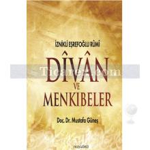 Divan ve Menkıbeler | İznikli Eşrefoğlu Rumi | Mustafa Güneş