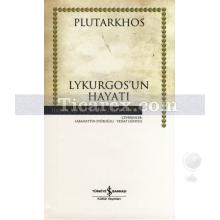 Lykurgos'un Hayatı | (Ciltli) | Plutharkos