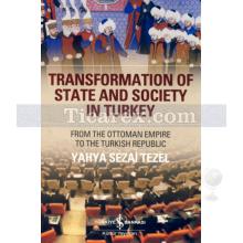 Transformation Of State And Society In Turkey | Yahya Sezai Tezel
