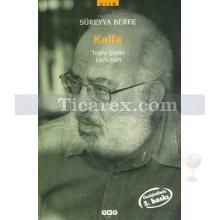 Kalfa | Toplu Şiirleri 1965 - 2005 | Süreyya Berfe