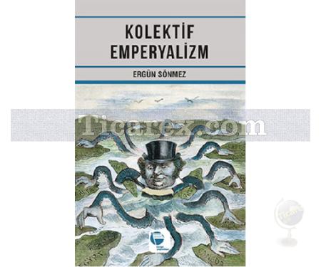 Kolektif Emperyalizm | Ergün Sönmez - Resim 1