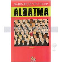 Aldatma | Şahin Hüseyin Celep