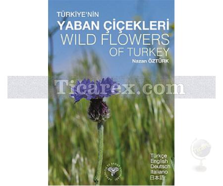 Türkiye'nin Yaban Çiçekleri | Nazan Öztürk - Resim 1