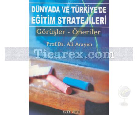 Dünyada ve Türkiye'de Eğitim Stratejileri | Görüşler - Öneriler | Ali Arayıcı - Resim 1