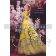 Beni Sev Diye | Asude