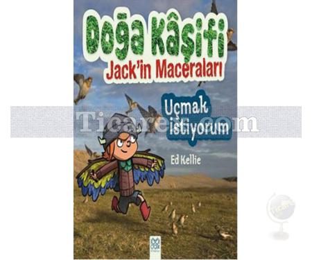 Doğa Kaşifi Jack'in Maceraları | Uçmak İstiyorum | Ed Kellie - Resim 1