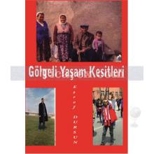 Gölgeli Yaşam Kesitleri | Eşref Dursun