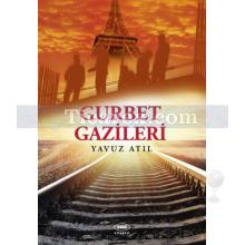 Gurbet Gazileri | Yavuz Atıl